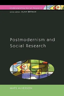 Postmodernismus a sociální výzkum - Postmodernism and Social Research