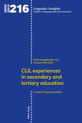 Zkušenosti s metodou CLIL v sekundárním a terciárním vzdělávání: V hledání osvědčených postupů - CLIL experiences in secondary and tertiary education: In search of good practices