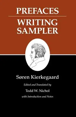 Kierkegaardovy spisy, IX, svazek 9: Předmluvy: Kierkegaardův spisovatelský sborník, 9. svazek: Vzorník spisů - Kierkegaard's Writings, IX, Volume 9: Prefaces: Writing Sampler
