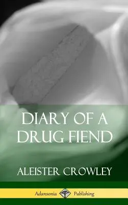 Deník narkomana (vázané vydání) - Diary of a Drug Fiend (Hardcover)