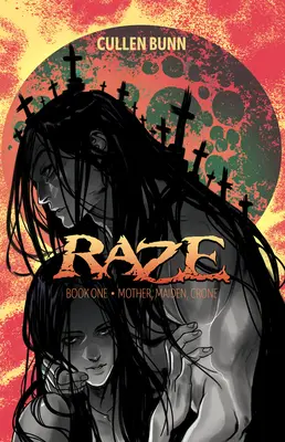 Raze: Matka, panna, krkavec (v originále Mother, Maiden, Crone) - Raze: Mother, Maiden, Crone