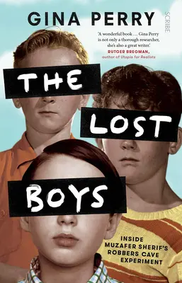 Ztracení chlapci: uvnitř experimentu Muzafera Sherifa v jeskyni lupičů - The Lost Boys: Inside Muzafer Sherif's Robbers Cave Experiment