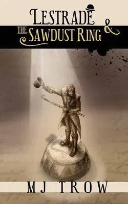Lestrade a pilinový prsten - Lestrade and the Sawdust Ring