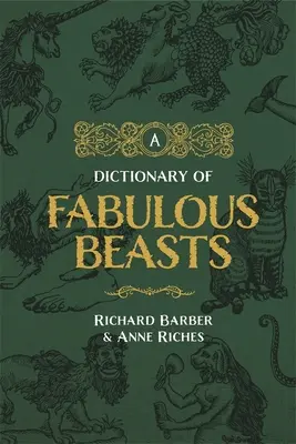 Slovník báječných zvířat - A Dictionary of Fabulous Beasts