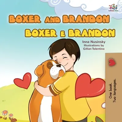 Boxer a Brandon (anglicko-portugalská dvojjazyčná kniha pro děti -brazilština): Anglicko-portugalská dětská kniha pro děti - Boxer and Brandon (English Portuguese Bilingual Children's Book -Brazilian): English Portuguese