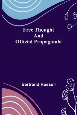 Svobodné myšlení a oficiální propaganda - Free Thought and Official Propaganda