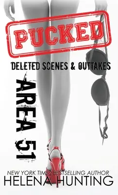 Pucked Series Deleted Scenes & Outtakes (Série Pucked) (knižní vydání) - Area 51 (Hardcover): Pucked Series Deleted Scenes & Outtakes