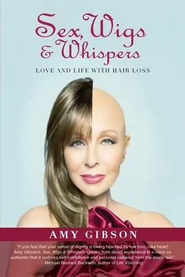Sex, paruky a šepot: Láska a život s vypadáváním vlasů - Sex, Wigs & Whispers: Love and Life with Hair Loss
