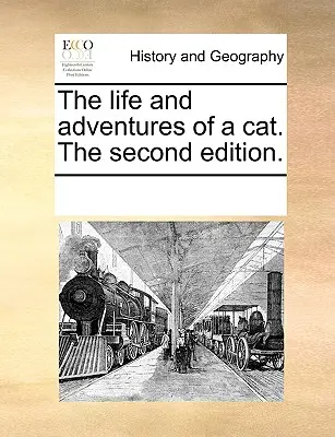 Život a dobrodružství kočky. druhé vydání. - The Life and Adventures of a Cat. the Second Edition.