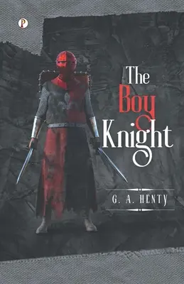 Chlapec rytíř - The Boy Knight