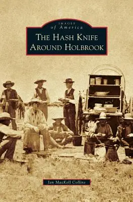 Hašlerky v okolí Holbrooku - Hash Knife Around Holbrook