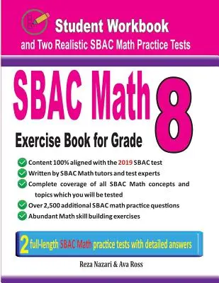 Sbac Math Exercise Book for Grade 8: Student Workbook and Two Realistic Sbac Math Tests