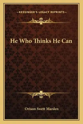 Kdo si myslí, že může - He Who Thinks He Can