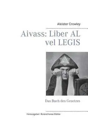 Aivass: Liber Al vel Legis: Aves: Das Buch des Gesetzes - Aivass: Liber Al vel Legis: Das Buch des Gesetzes