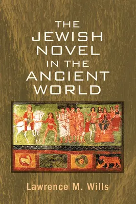 Židovský román ve starověkém světě - The Jewish Novel in the Ancient World