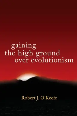 Získání převahy nad evolucionismem - Gaining the High Ground over Evolutionism