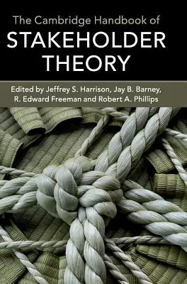 Cambridge Handbook of Stakeholder Theory (Cambridgeská příručka teorie zainteresovaných stran) - The Cambridge Handbook of Stakeholder Theory