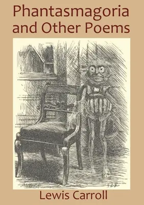 Fantasmagorie a jiné básně - Phantasmagoria and Other Poems