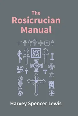 Rosikruciánská příručka - Rosicrucian Manual