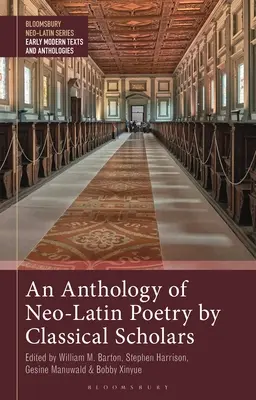 Antologie novolatinské poezie klasiků - An Anthology of Neo-Latin Poetry by Classical Scholars