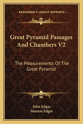 Velké pyramidové chodby a komory V2: Rozměry Velké pyramidy - Great Pyramid Passages and Chambers V2: The Measurements of the Great Pyramid