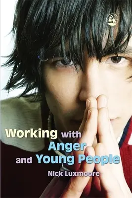 Práce se vztekem a mladými lidmi - Working with Anger and Young People