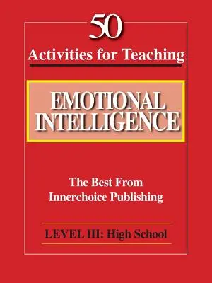 50 aktivit pro výuku emoční inteligence - 50 Activities for Teaching Emotional Intelligence