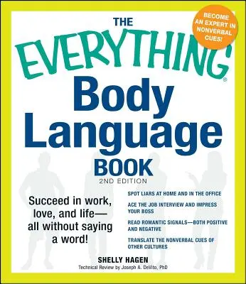 Kniha o řeči těla: Aniž byste řekli jediné slovo, uspějte v práci, lásce i v životě! - The Everything Body Language Book: Succeed in Work, Love, and Life - All Without Saying a Word!