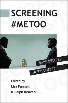 Promítání #Metoo: Znásilňování v Hollywoodu - Screening #Metoo: Rape Culture in Hollywood