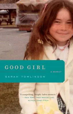 Hodná holka: Vzpomínky - Good Girl: A Memoir