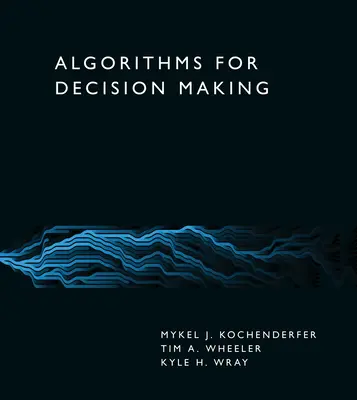 Algoritmy pro rozhodování - Algorithms for Decision Making