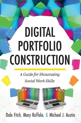 Tvorba digitálního portfolia: Příručka pro prezentaci dovedností v sociální práci - Digital Portfolio Construction: A Guide for Showcasing Social Work Skills
