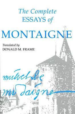 Kompletní Montaignovy eseje - The Complete Essays of Montaigne