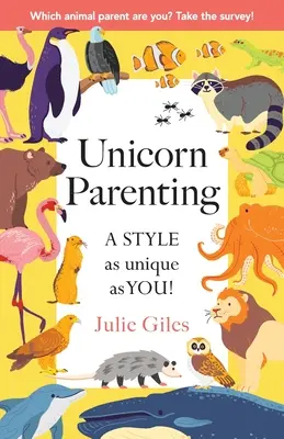 Jednorožčí rodičovství: STYL jedinečný jako vy! - Unicorn Parenting: A STYLE As Unique As You!