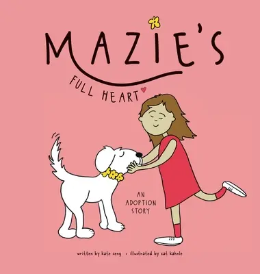 Mazieho plné srdce: Příběh adopce - Mazie's Full Heart: An Adoption Story