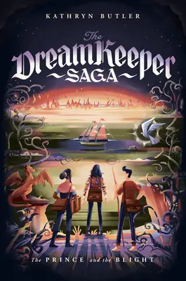 Princ a zhouba (Sága o strážci snů, kniha 2) - The Prince and the Blight (the Dream Keeper Saga Book 2)