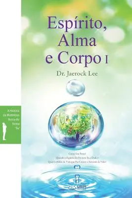 Esprito, Alma e Corpo I: Duch, duše a tělo I (portugalsky) - Esprito, Alma e Corpo I: Spirit, Soul and Body I (Portuguese)