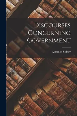 Rozpravy o vládě - Discourses Concerning Government