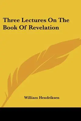 Tři přednášky o knize Zjevení sv. - Three Lectures On The Book Of Revelation