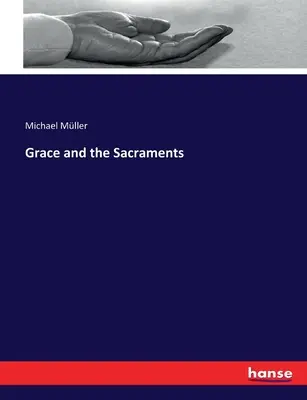 Milost a svátosti - Grace and the Sacraments