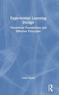 Design prožitkového učení: Teoretické základy a efektivní principy - Experiential Learning Design: Theoretical Foundations and Effective Principles