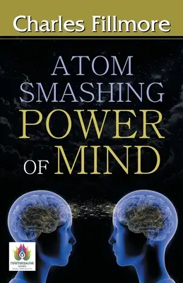 Síla mysli, která rozbíjí atomy - Atom-Smashing Power of Mind