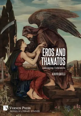 Eros a Thanatos. Láska napříč civilizacemi - Eros and Thanatos. Love across Civilizations