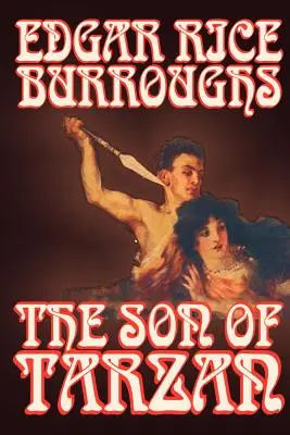 Tarzanův syn by Edgar Rice Burroughs, Fikce, Literatura, Akční a dobrodružná - The Son of Tarzan by Edgar Rice Burroughs, Fiction, Literary, Action & Adventure
