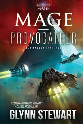 Mág-provokatér: Mág z vesmíru hvězdné lodi: román o mágovi - Mage-Provocateur: A Starship's Mage Universe Novel