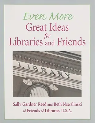 Ještě více skvělých nápadů pro knihovny a přátele - Even More Great Ideas for Libraries and Friends