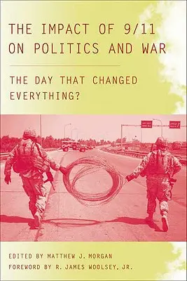Vliv 11. září na politiku a válku: Den, který všechno změnil? - The Impact of 9/11 on Politics and War: The Day That Changed Everything?