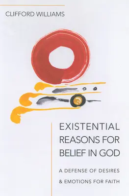 Existenciální důvody pro víru v Boha - Existential Reasons for Belief in God