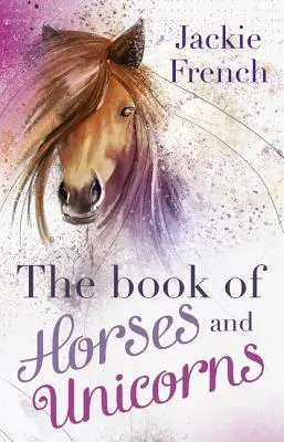 Kniha o koních a jednorožcích - The Book of Horses and Unicorns