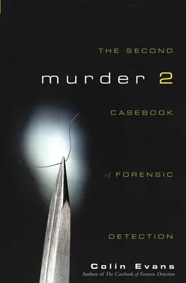 Vraždy dvě: Druhá kniha kriminalistické detektivky - Murder Two: The Second Casebook of Forensic Detection